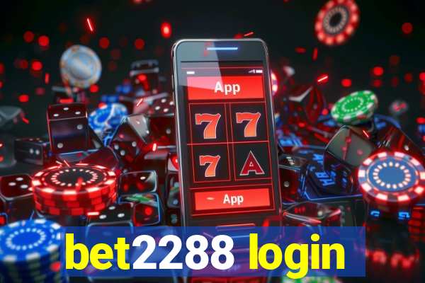 bet2288 login